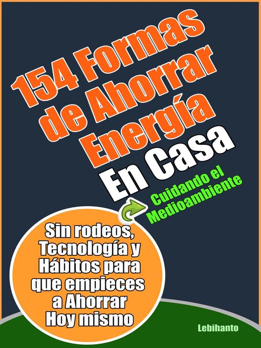 Title details for 154 Formas de Ahorrar Energía en Casa by Lebihanto - Available